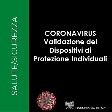 Coronavirus – Validazione Dispositivi di Protezione Individuali