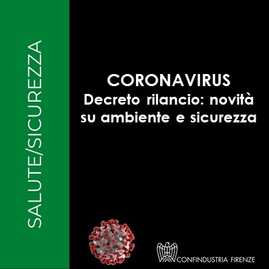 Coronavirus – “Decreto rilancio”: novità su ambiente e sicurezza