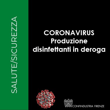 Coronavirus – Produzione disinfettanti in deroga