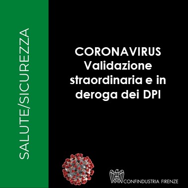Coronavirus – Validazione straordinaria e in deroga dei DPI