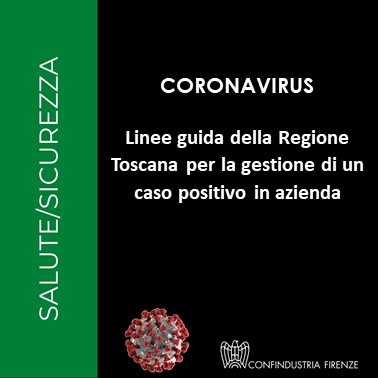 Coronavirus – Linee guida della Regione Toscana per la gestione di un caso positivo in azienda